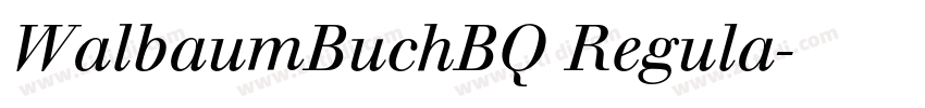WalbaumBuchBQ Regula字体转换